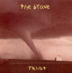 The Brave (USA) : Trust